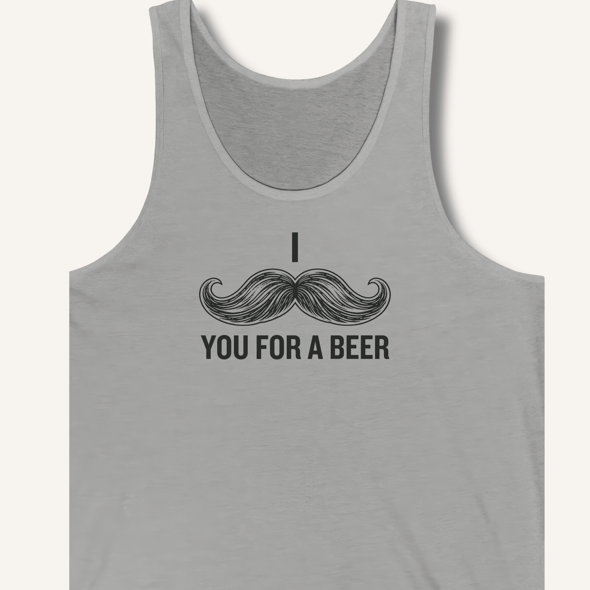 I Mustache You For A Beer Tank - Sip & Shirt