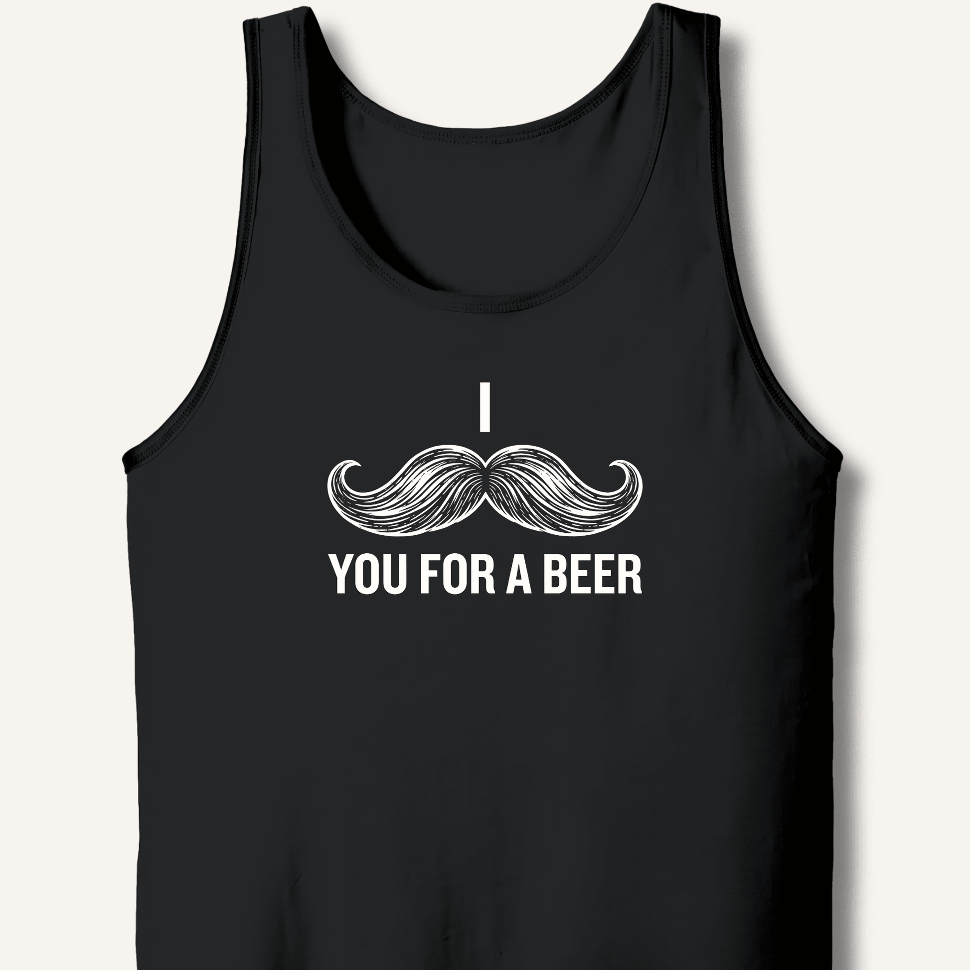 I Mustache You For A Beer Tank - Sip & Shirt