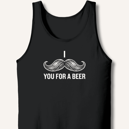 I Mustache You For A Beer Tank - Sip & Shirt