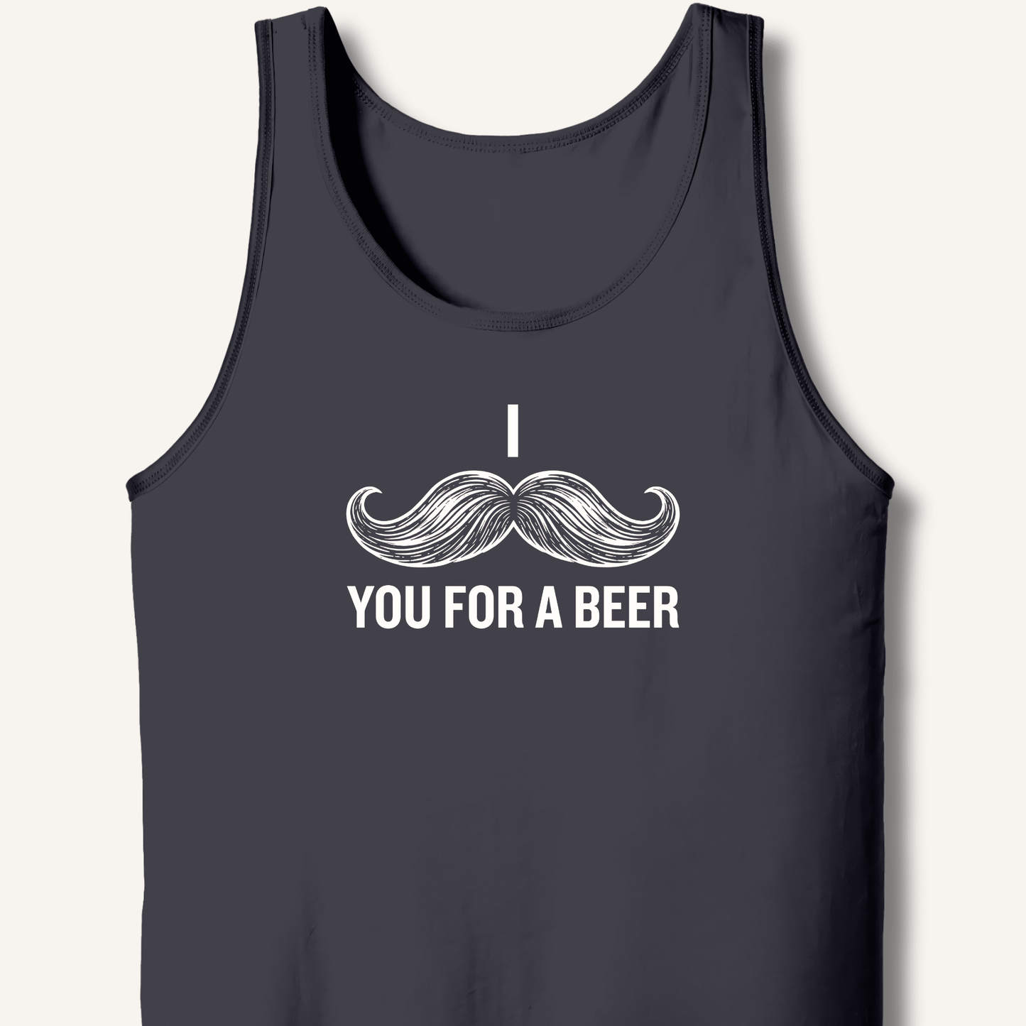 I Mustache You For A Beer Tank - Sip & Shirt