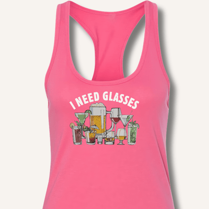 I Need Glasses Racerback Tank - Sip & Shirt