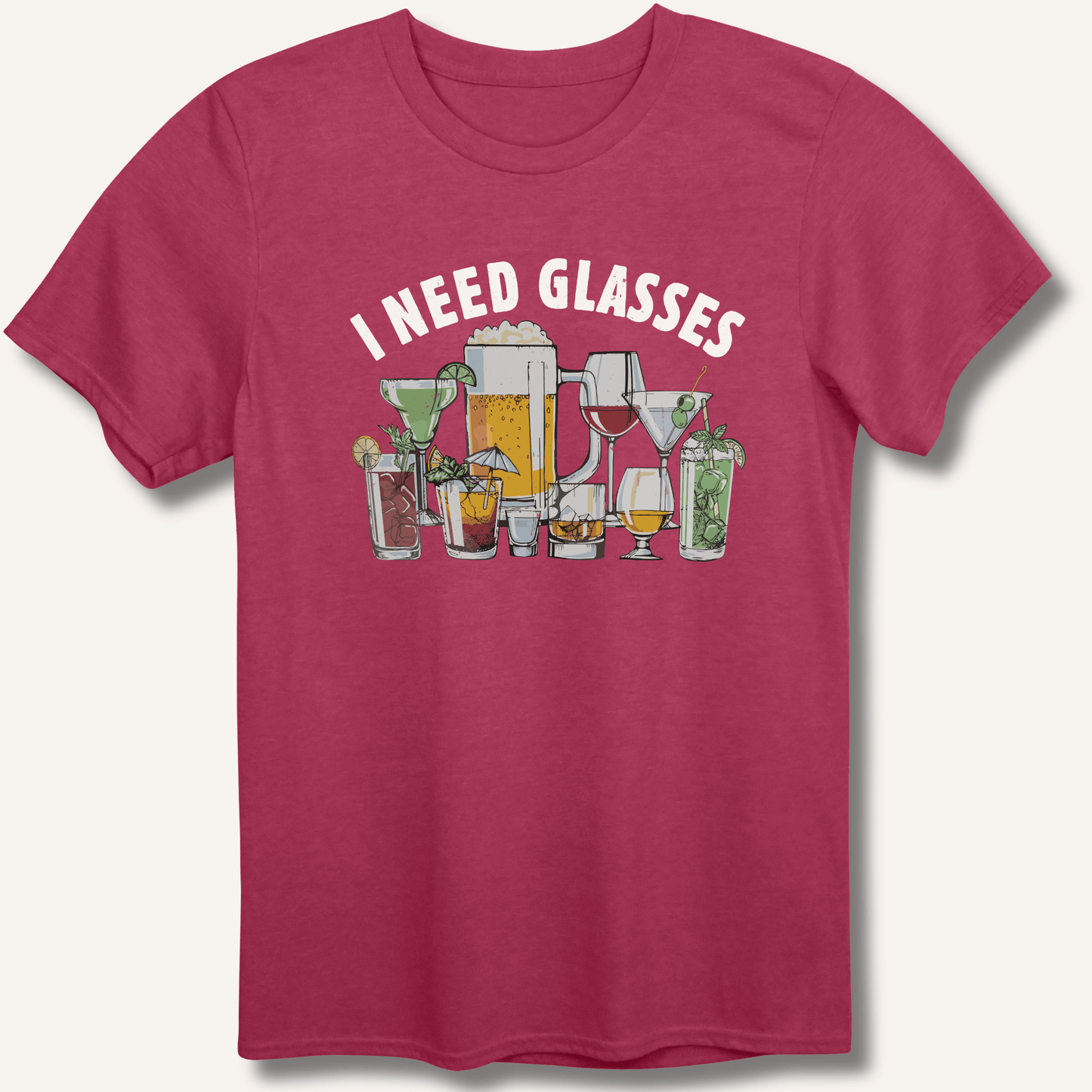 I Need Glasses T-Shirt - Sip & Shirt