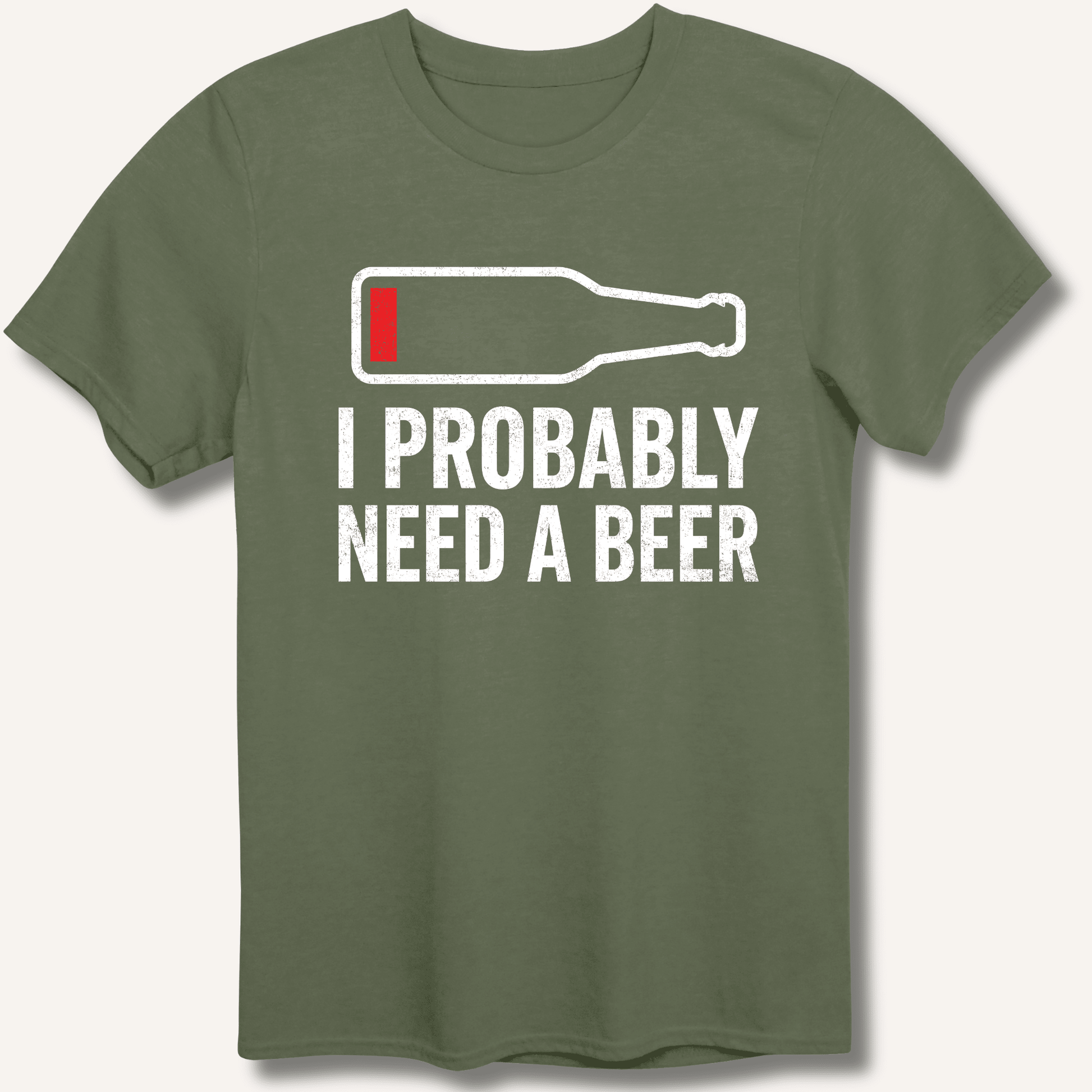 I Probably Need A Beer T-Shirt - Sip & Shirt