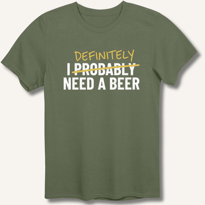 I Probably Need A Beer T-Shirt - Sip & Shirt