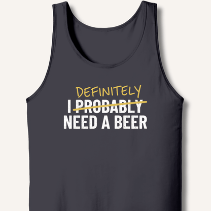 I Probably Need A Beer Tank - Sip & Shirt