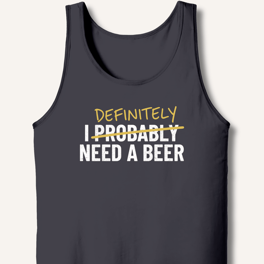 I Probably Need A Beer Tank - Sip & Shirt