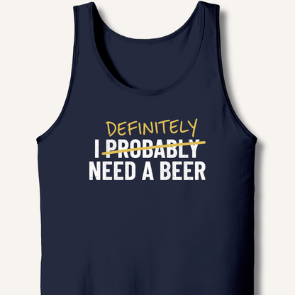 I Probably Need A Beer Tank - Sip & Shirt