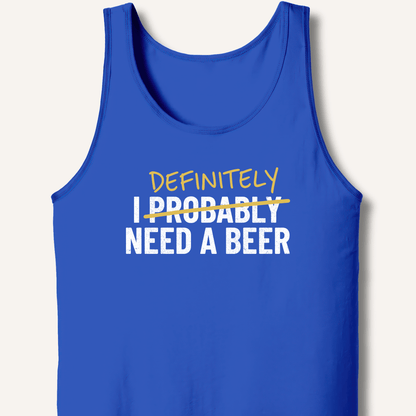 I Probably Need A Beer Tank - Sip & Shirt