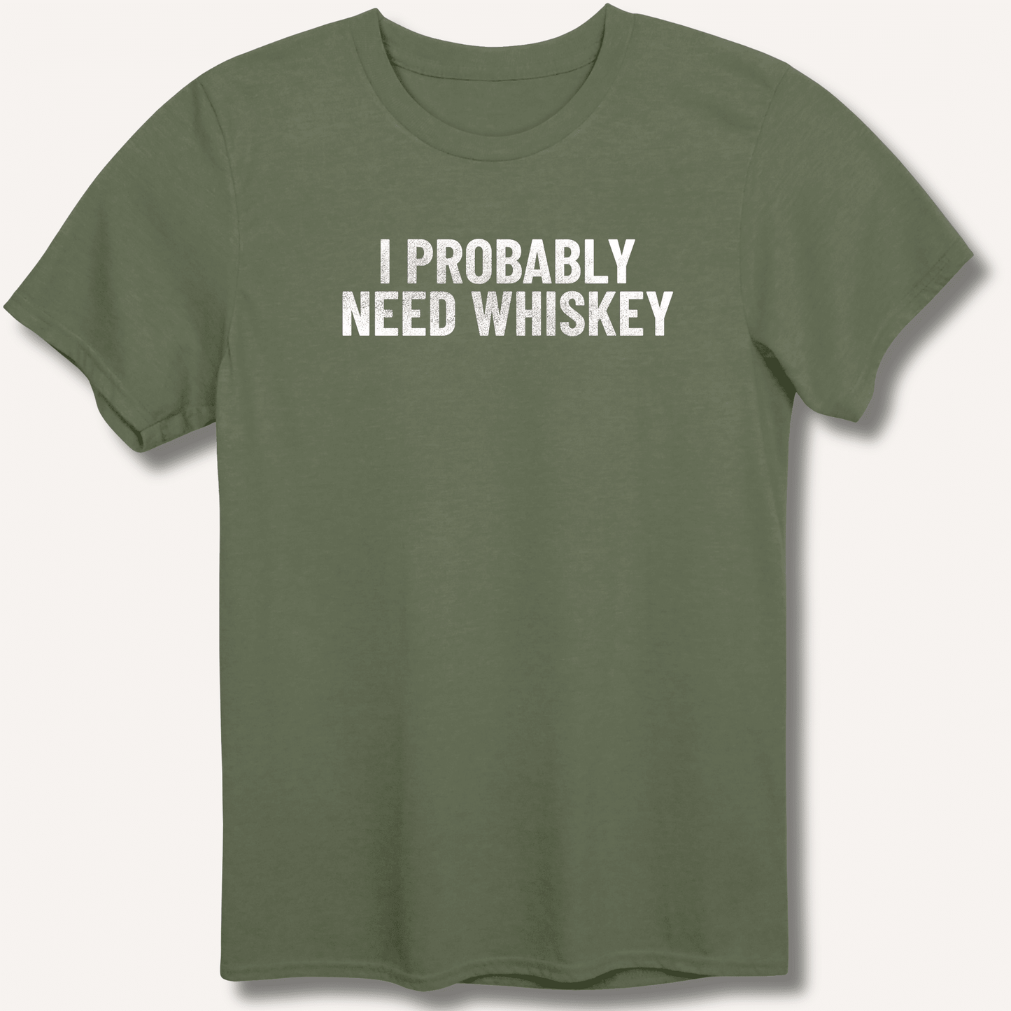 I Probably Need Whiskey T-Shirt - Sip & Shirt