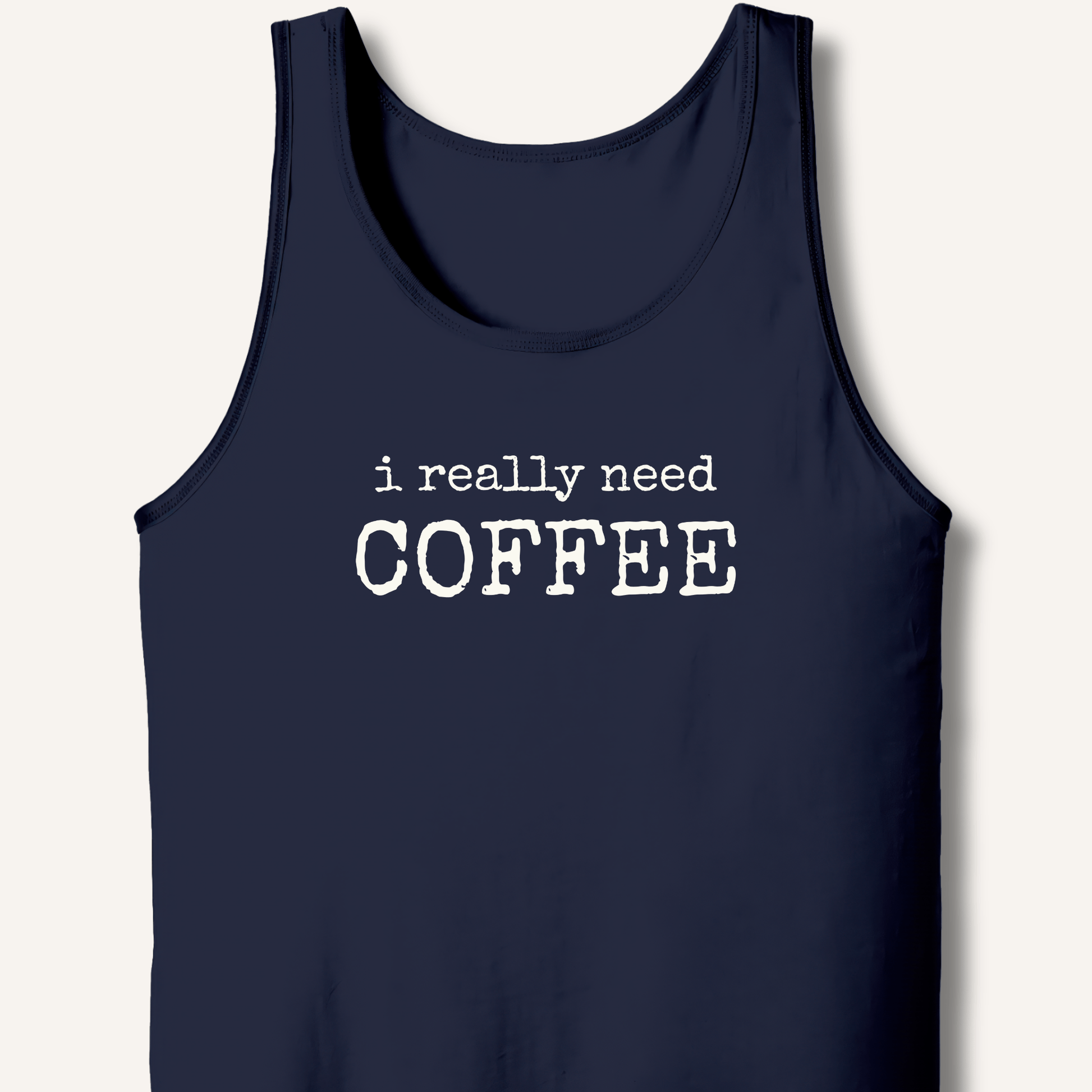 I Really Need Coffee Tank - Sip & Shirt