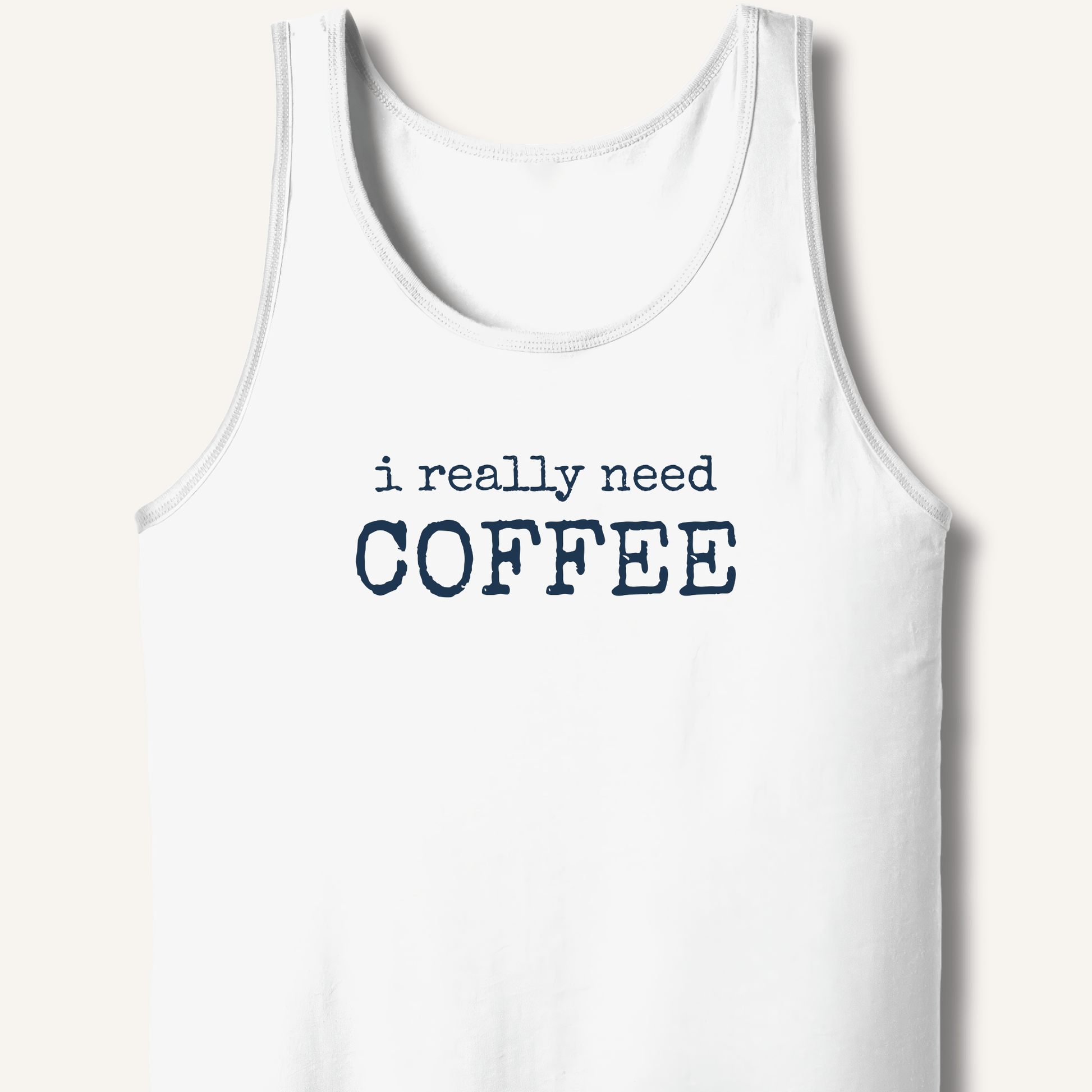 I Really Need Coffee Tank - Sip & Shirt