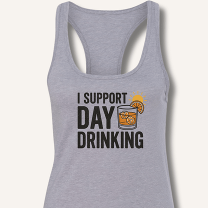 I Support Day Drinking Racerback Tank - Sip & Shirt