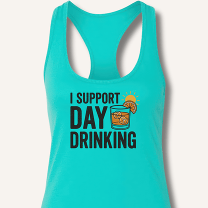 I Support Day Drinking Racerback Tank - Sip & Shirt
