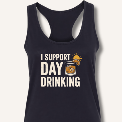 I Support Day Drinking Racerback Tank - Sip & Shirt