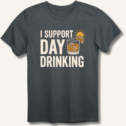 I Support Day Drinking T-Shirt - Sip & Shirt