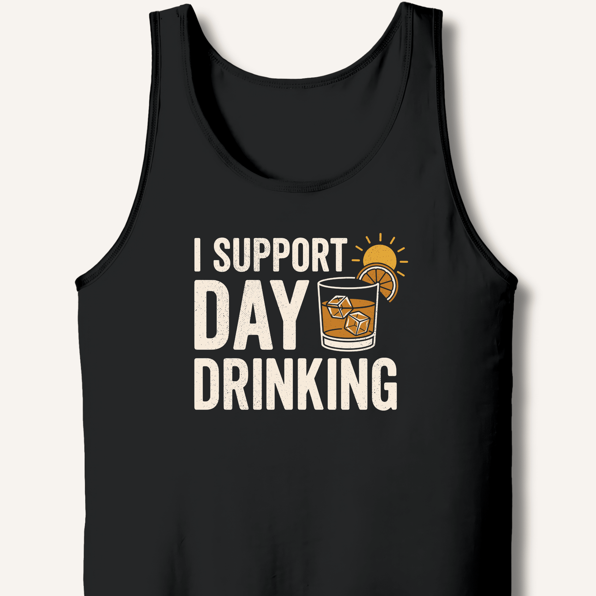 I Support Day Drinking Tank - Sip & Shirt