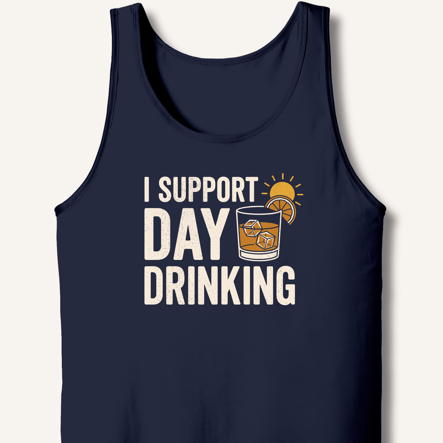 I Support Day Drinking Tank - Sip & Shirt