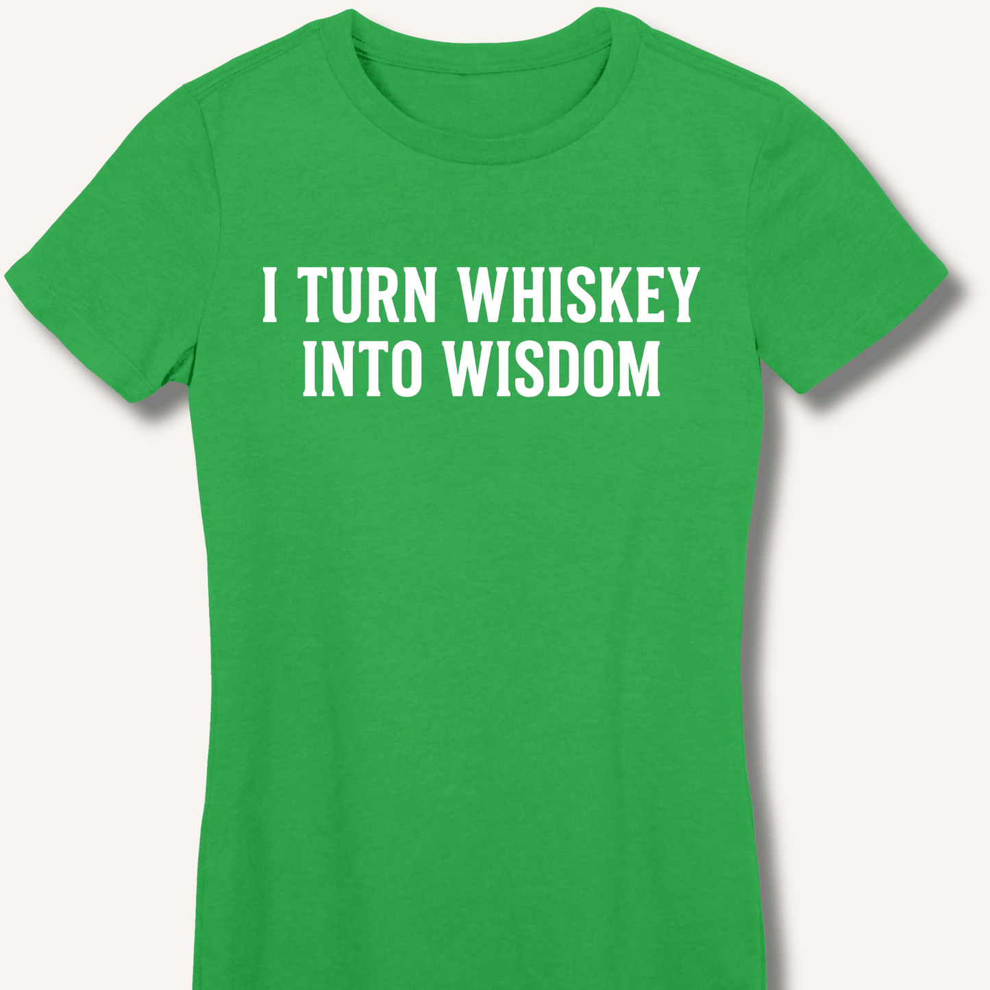 I Turn Whiskey Into Wisdom Fitted T-Shirt - Sip & Shirt