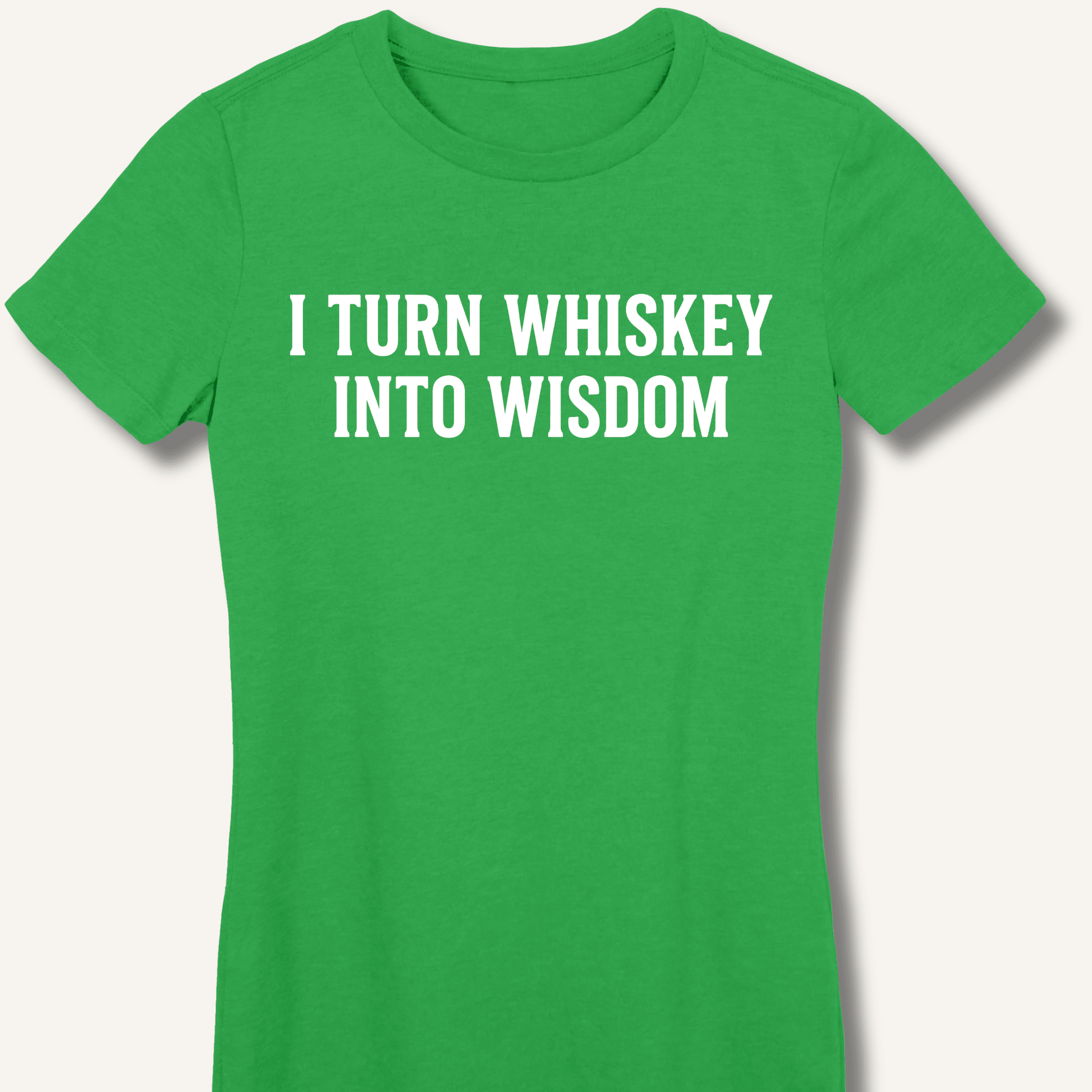 I Turn Whiskey Into Wisdom Fitted T-Shirt - Sip & Shirt