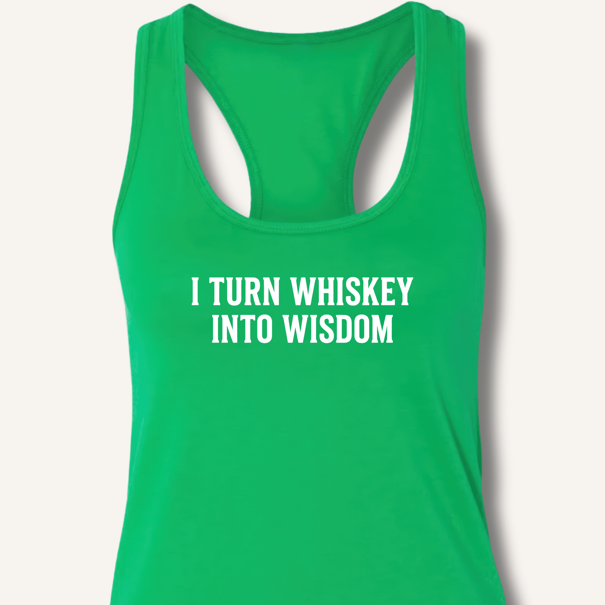 I Turn Whiskey Into Wisdom Racerback Tank - Sip & Shirt