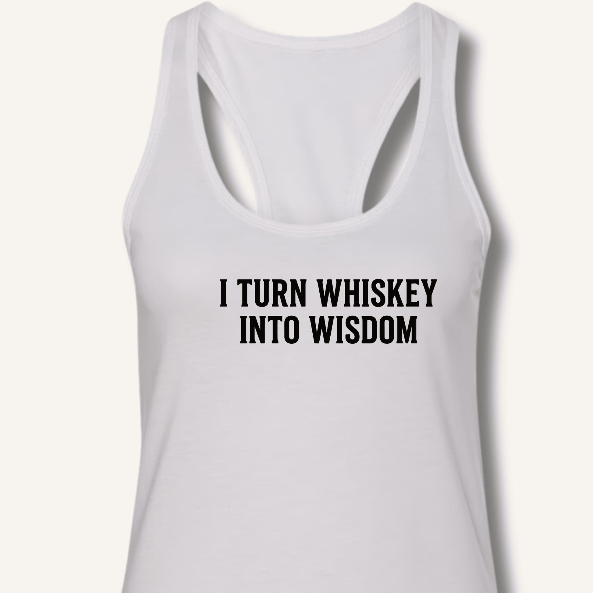 I Turn Whiskey Into Wisdom Racerback Tank - Sip & Shirt