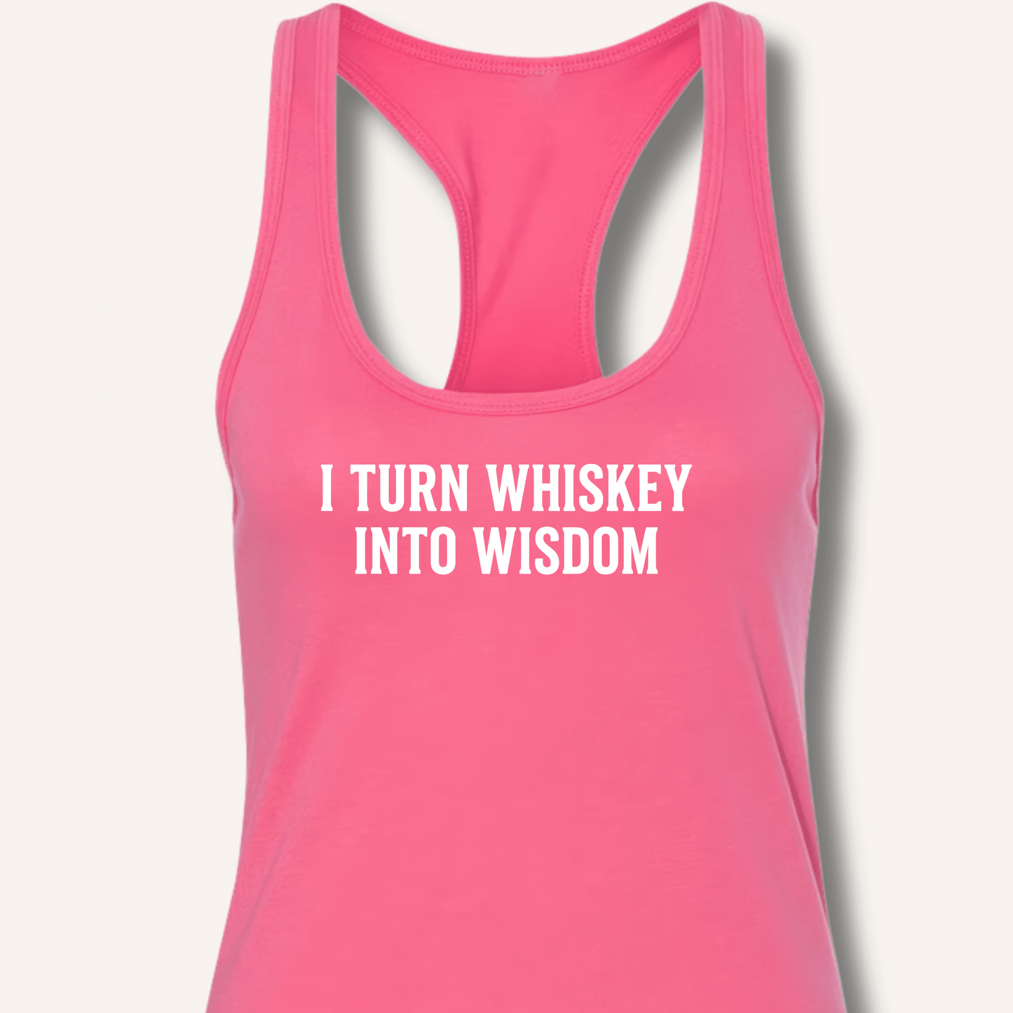 I Turn Whiskey Into Wisdom Racerback Tank - Sip & Shirt