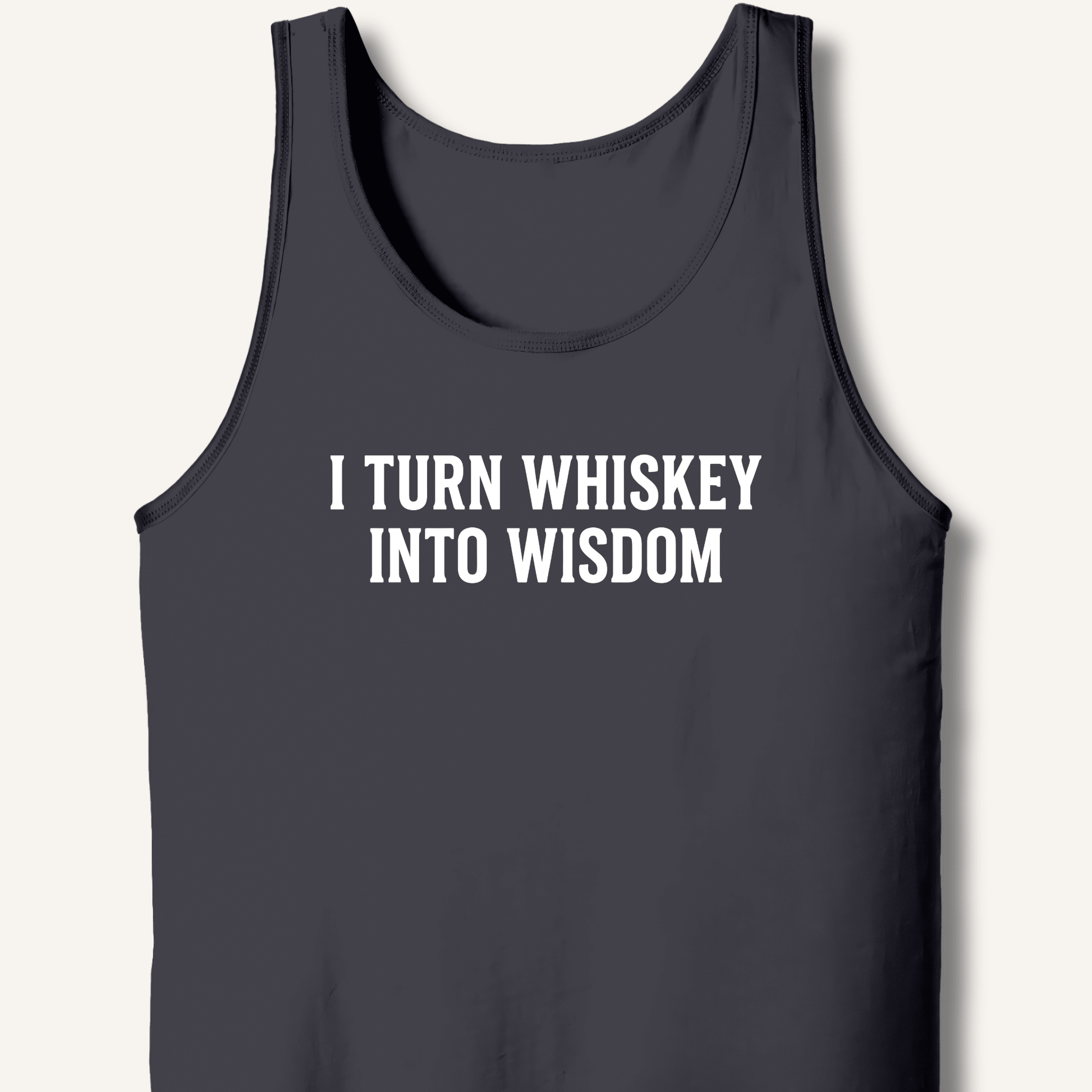 I Turn Whiskey Into Wisdom Tank - Sip & Shirt