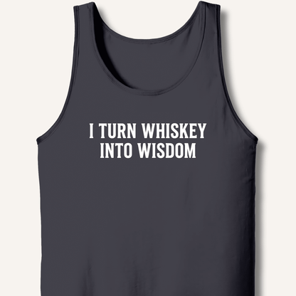 I Turn Whiskey Into Wisdom Tank - Sip & Shirt