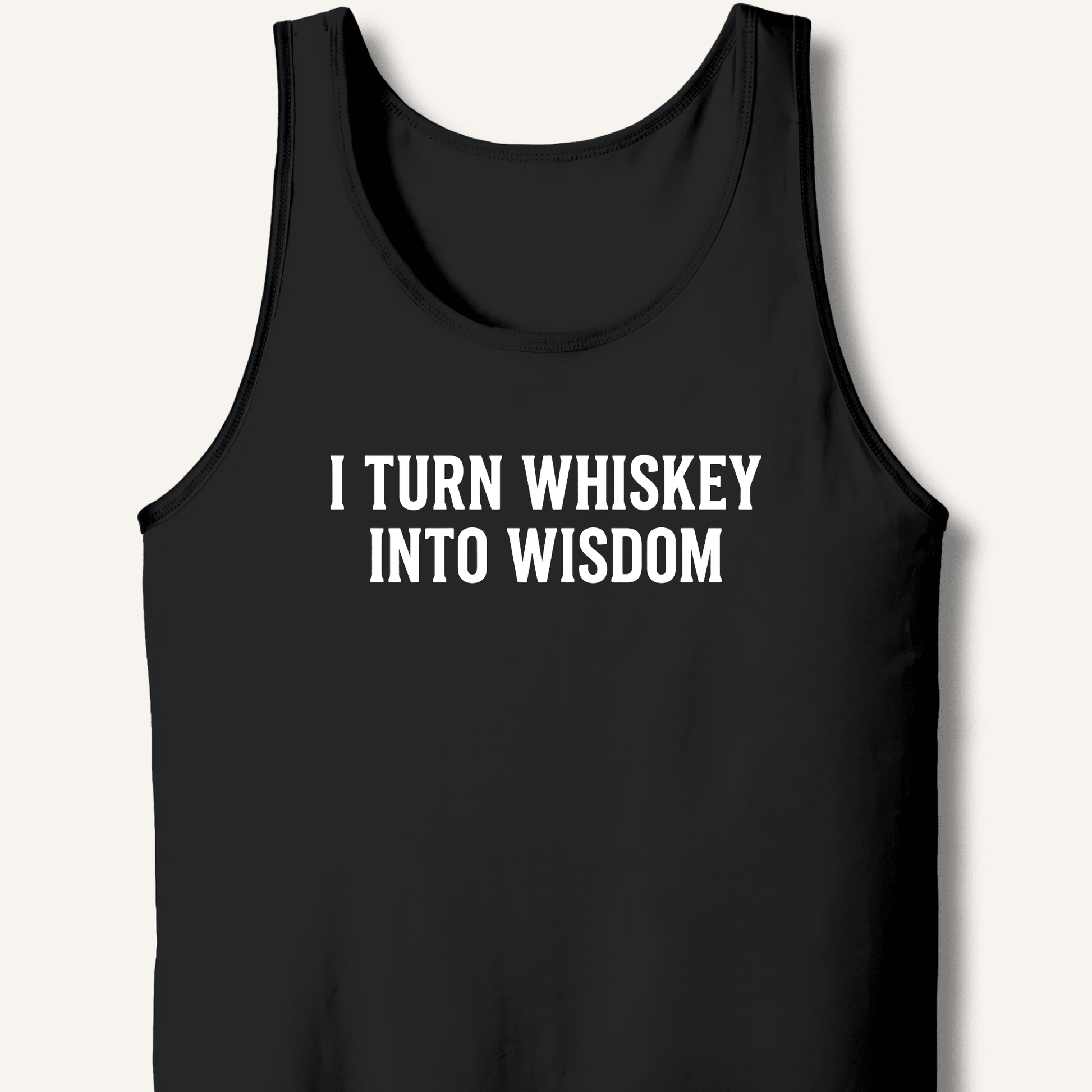 I Turn Whiskey Into Wisdom Tank - Sip & Shirt