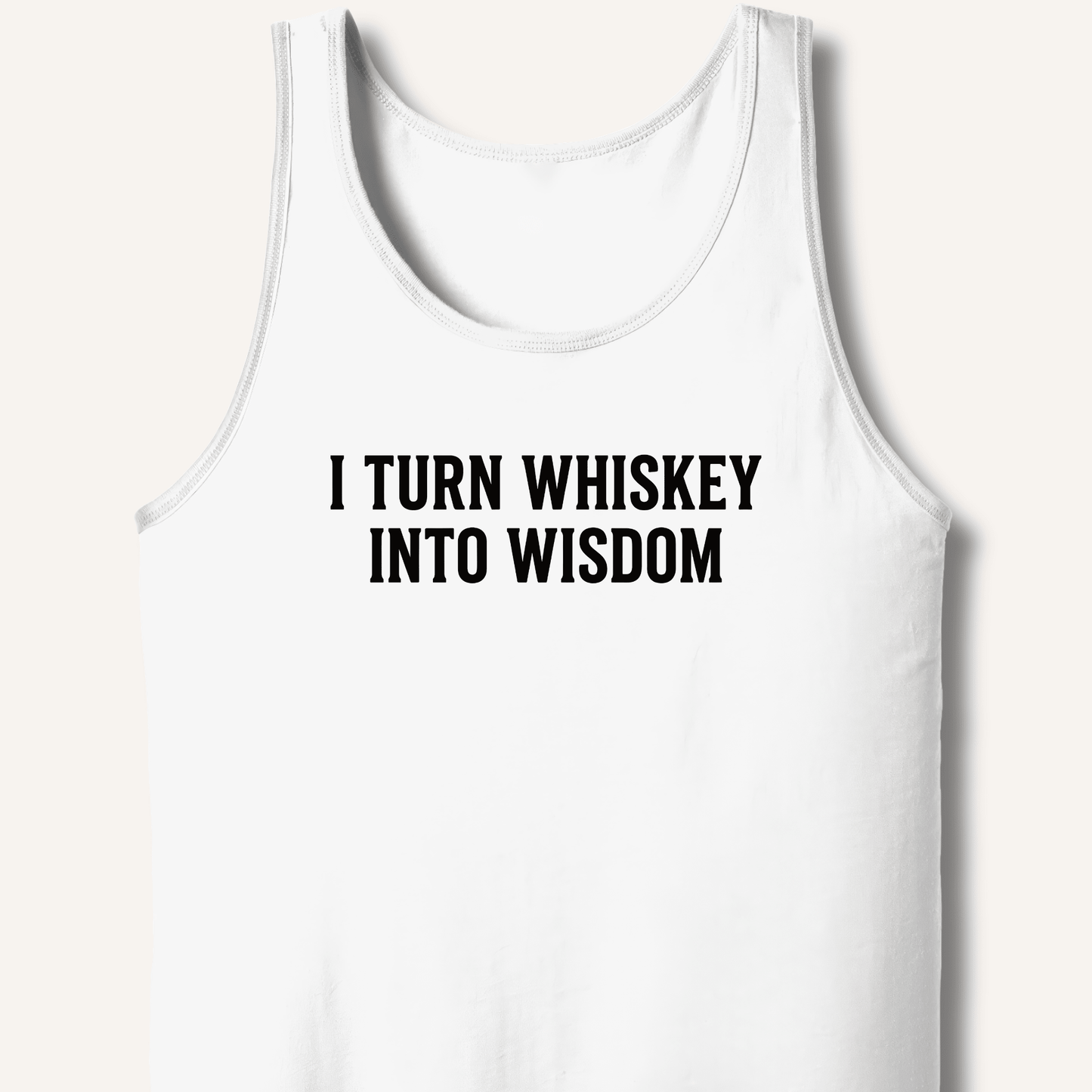I Turn Whiskey Into Wisdom Tank - Sip & Shirt