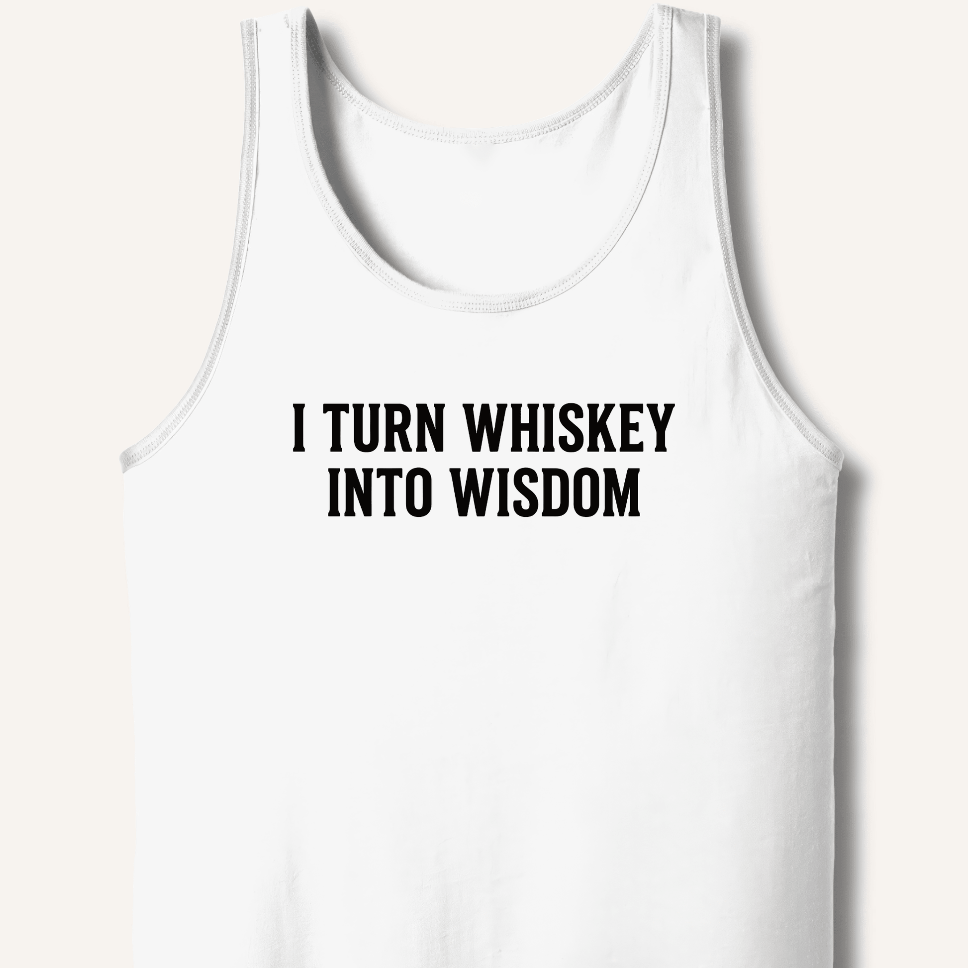 I Turn Whiskey Into Wisdom Tank - Sip & Shirt
