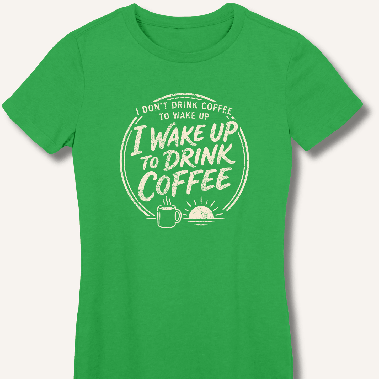 I Wake Up to Drink Coffee Fitted T-Shirt - Sip & Shirt