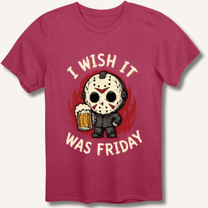 I Wish It Was Friday T-Shirt - Sip & Shirt