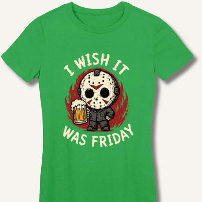 I Wish It Was Friday Women's Fitted T-Shirt - Sip & Shirt