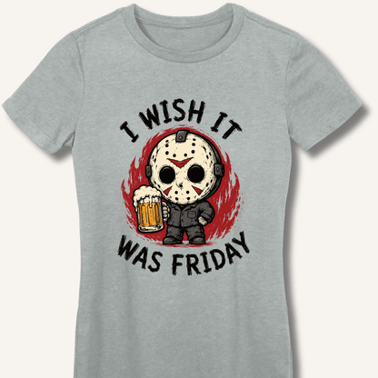 I Wish It Was Friday Women's Fitted T-Shirt - Sip & Shirt