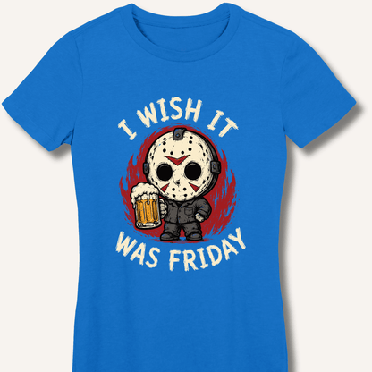 I Wish It Was Friday Women's Fitted T-Shirt - Sip & Shirt