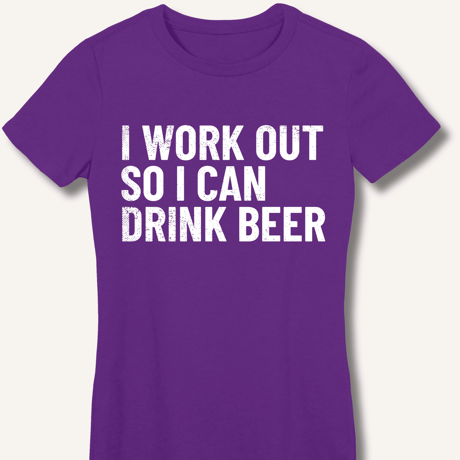 I Work Out So I Can Drink Beer Fitted T-Shirt - Sip & Shirt