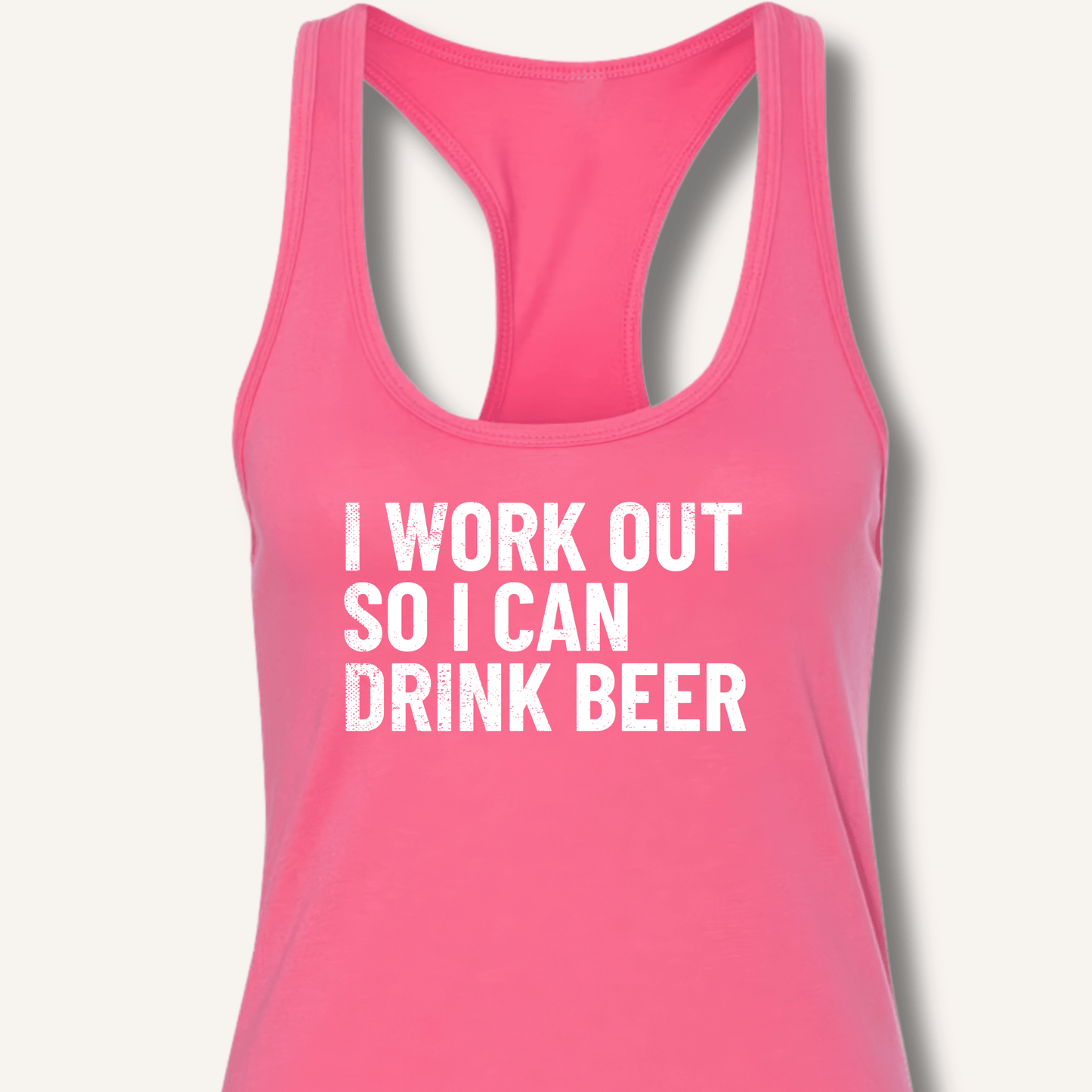 I Work Out So I Can Drink Beer Racerback Tank - Sip & Shirt