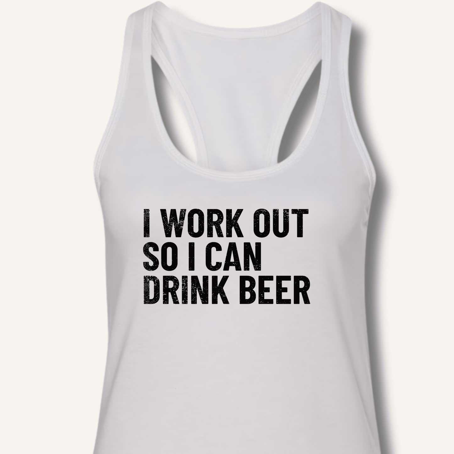 I Work Out So I Can Drink Beer Racerback Tank - Sip & Shirt