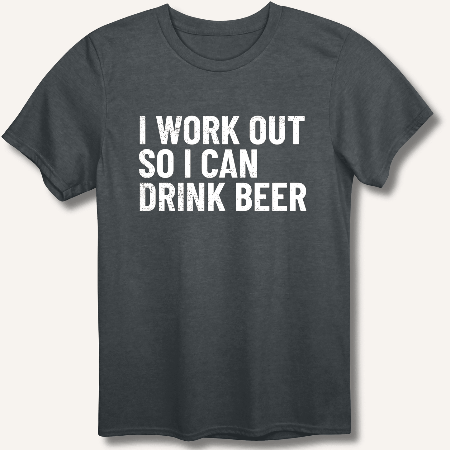I Work Out So I Can Drink Beer T-Shirt - Sip & Shirt