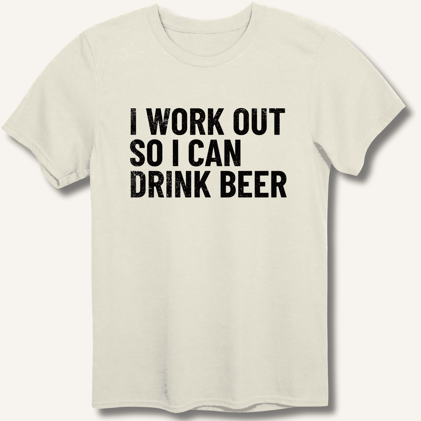 I Work Out So I Can Drink Beer T-Shirt - Sip & Shirt