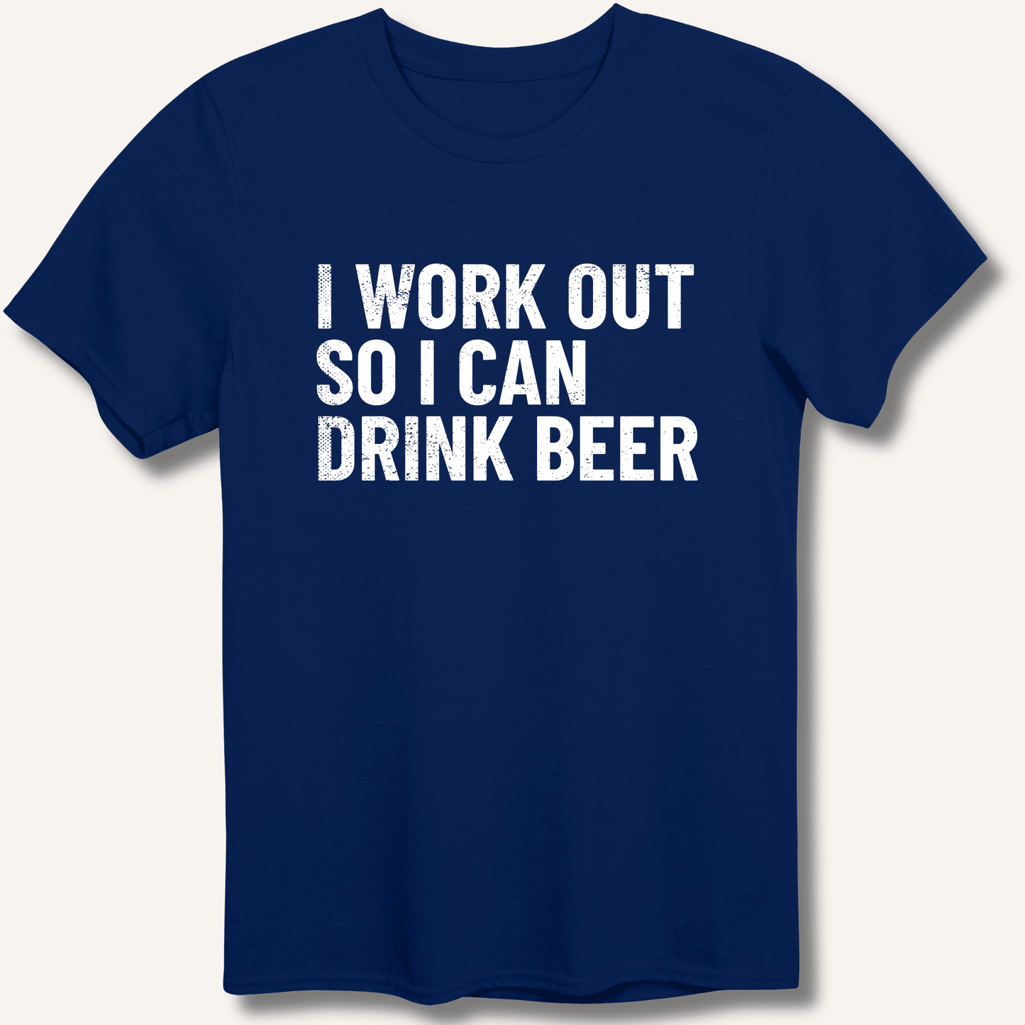 I Work Out So I Can Drink Beer T-Shirt - Sip & Shirt