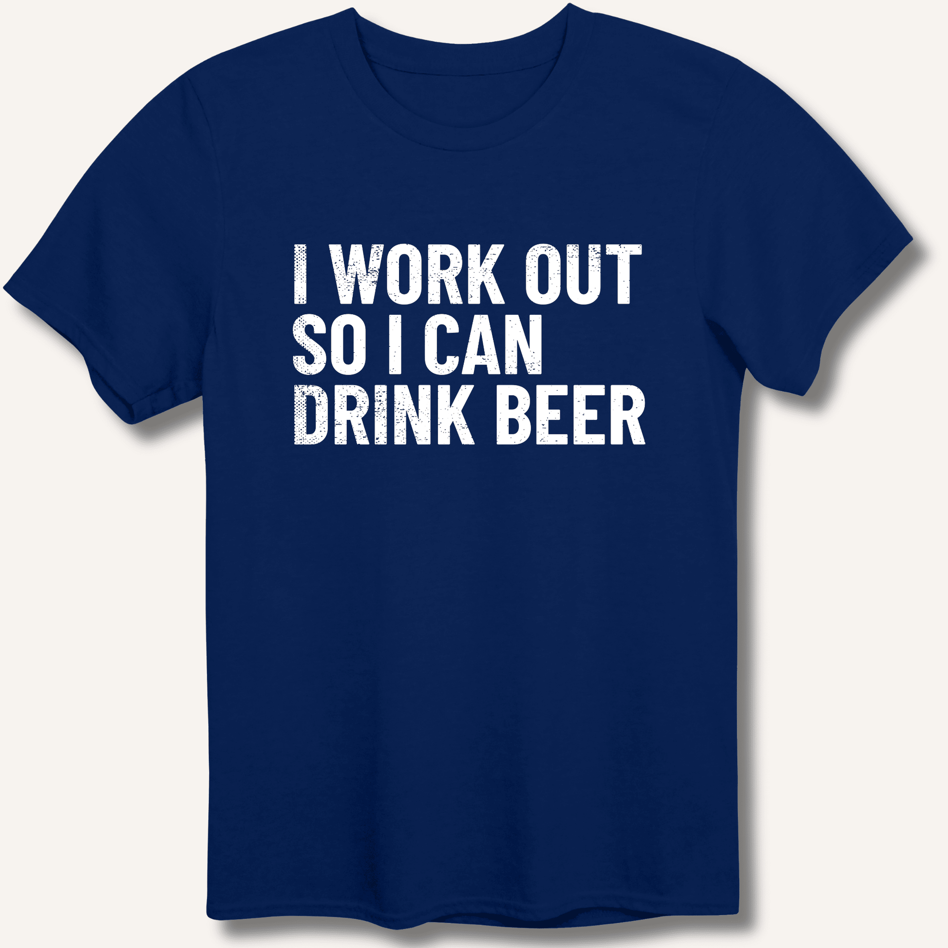 I Work Out So I Can Drink Beer T-Shirt - Sip & Shirt