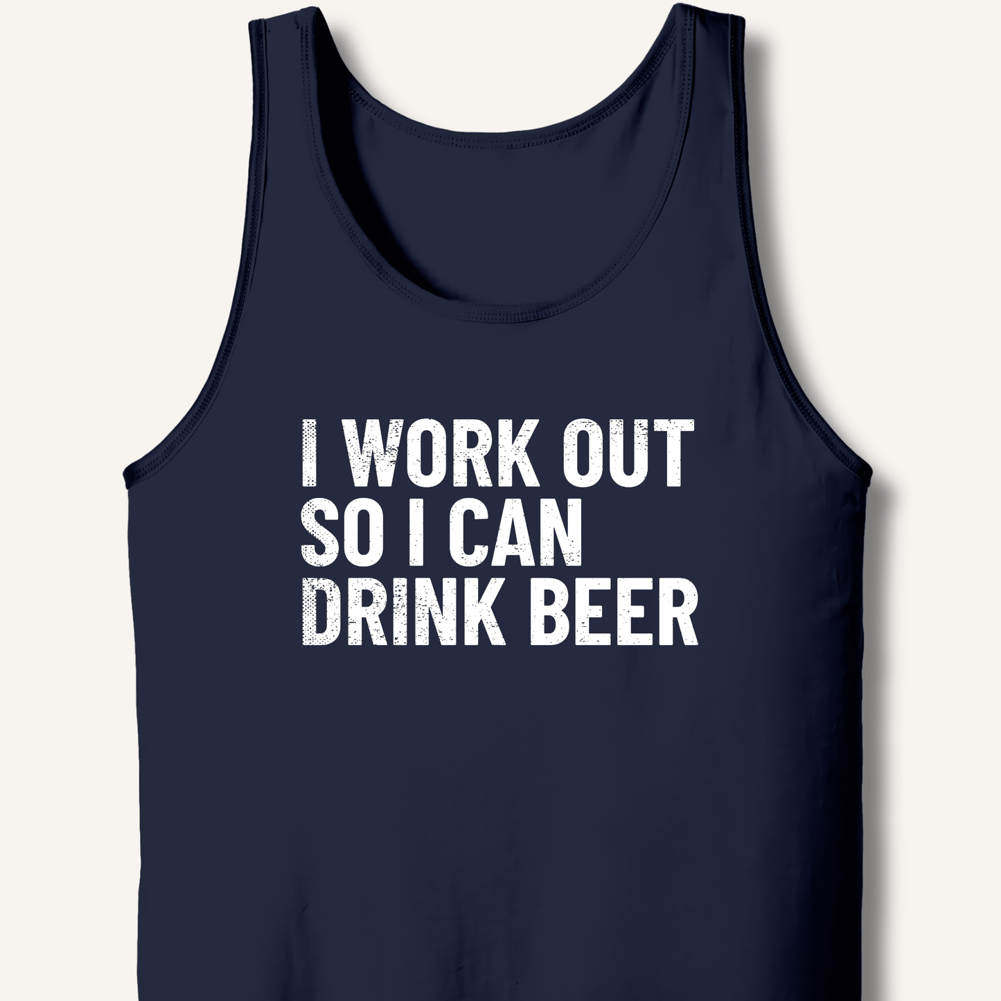 I Work Out So I Can Drink Beer Tank - Sip & Shirt