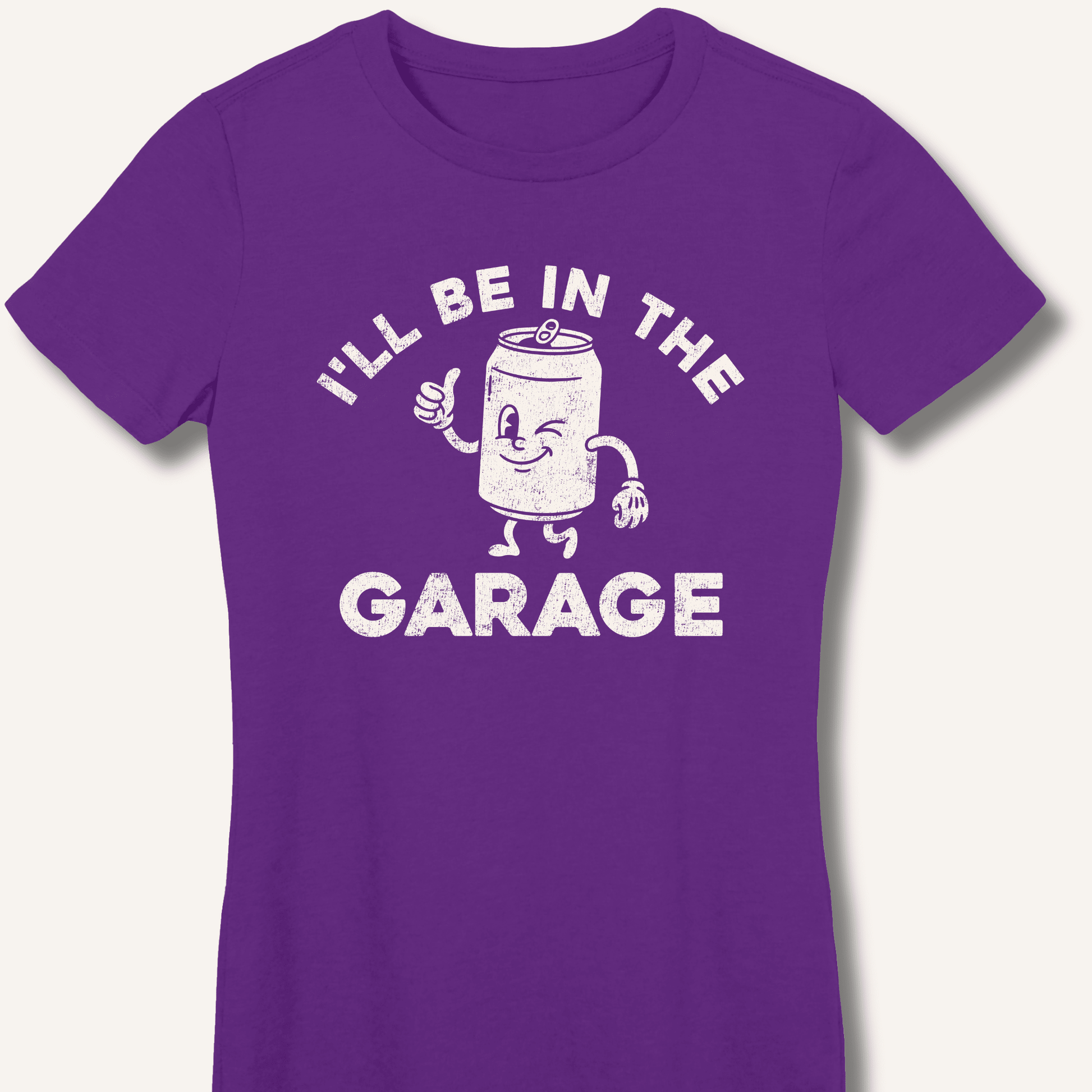 I'll Be in the Garage Fitted T-Shirt - Sip & Shirt