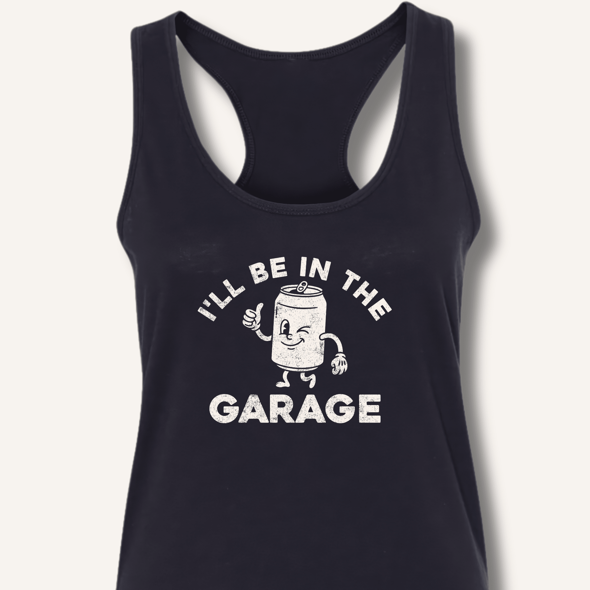 I'll Be in the Garage Racerback Tank - Sip & Shirt