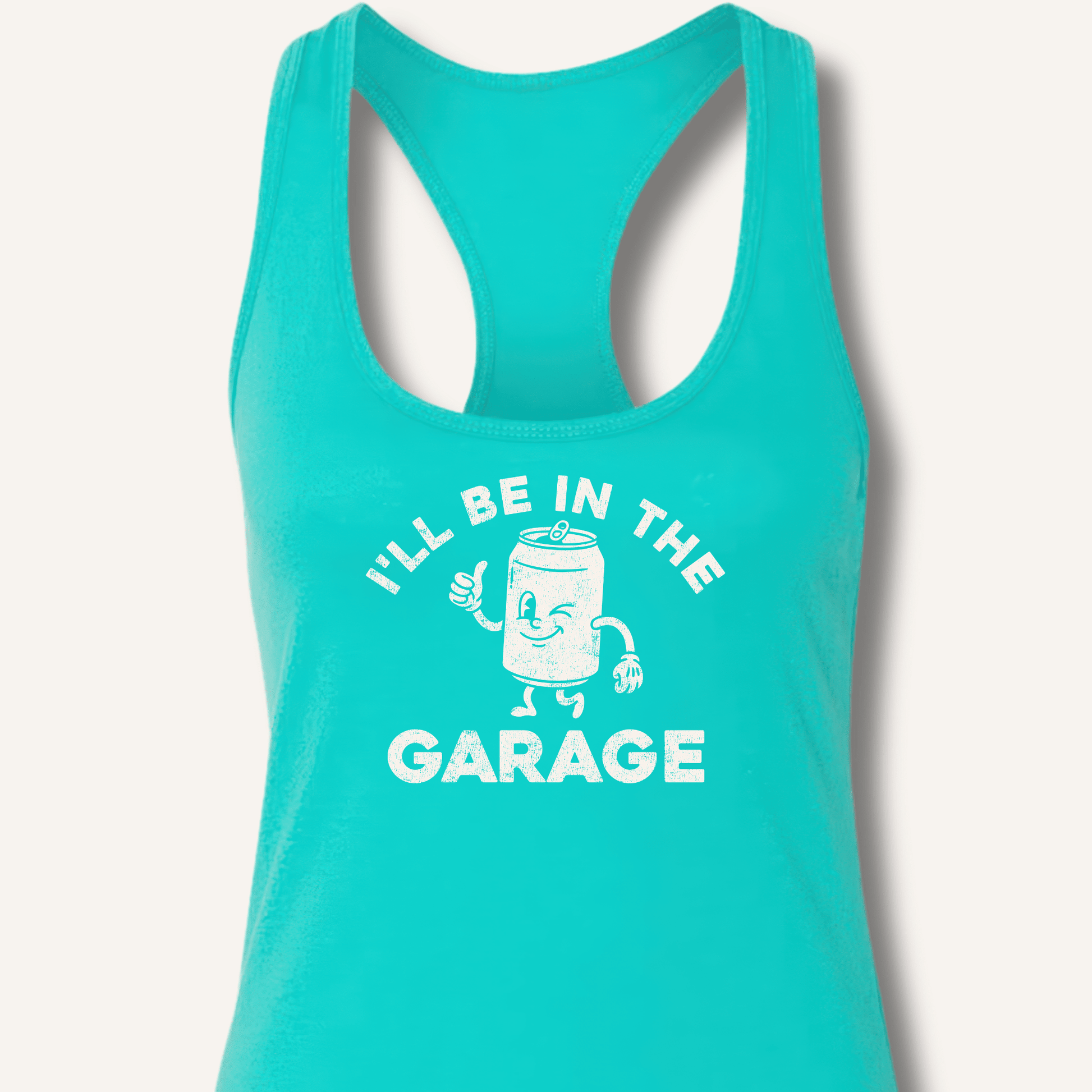 I'll Be in the Garage Racerback Tank - Sip & Shirt