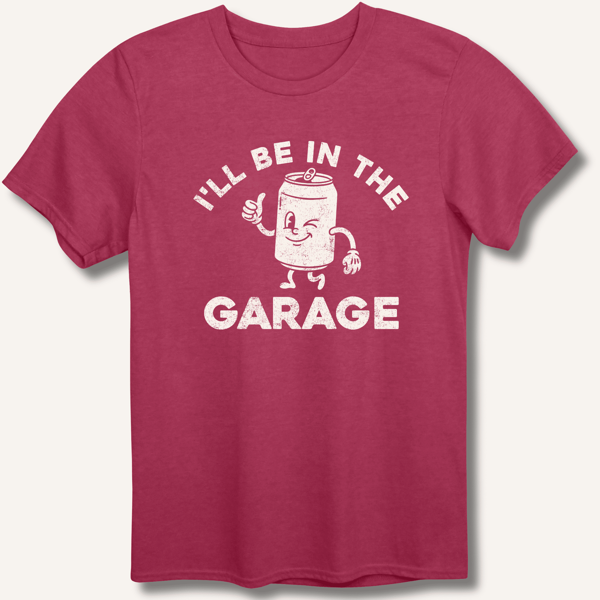I'll Be in the Garage T-Shirt - Sip & Shirt