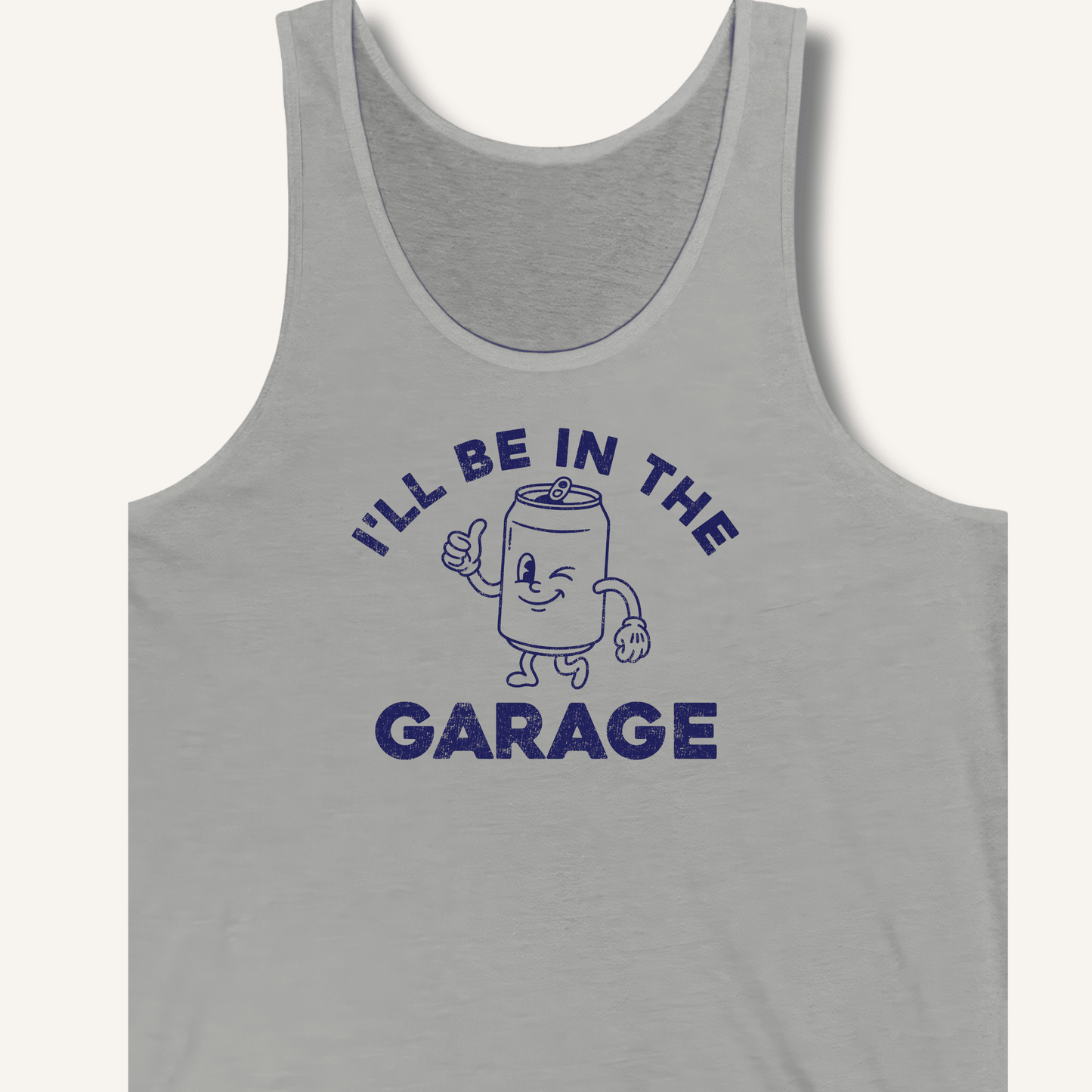 I'll Be in the Garage Tank - Sip & Shirt