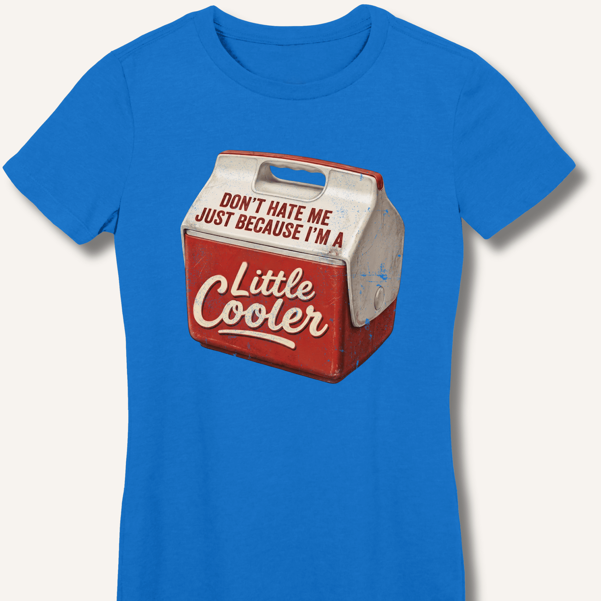 I'm A Little Cooler Fitted T-Shirt - Sip & Shirt